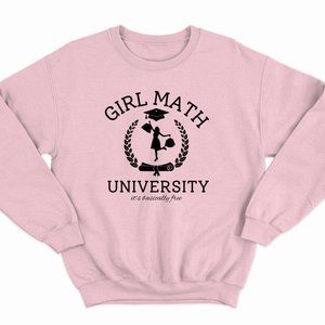 Girl Math University Funny Pink Sweatshirt